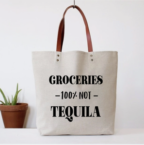 Groceries, Not Tequila Tote Bag